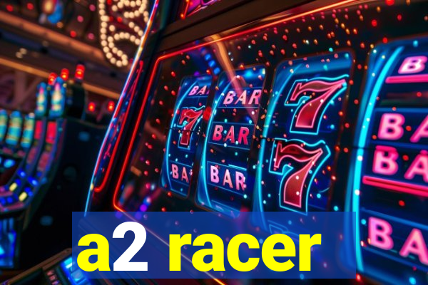 a2 racer - riscando o asfalto assistir